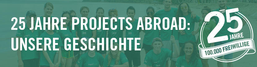 Projects Abroad wird 25 Jahre alt Unsere 25-jährige Geschichte